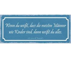 Schatzmix Spruch, DASS die meisten Männer wie Kinder sind, dann weißt du Alles. -Coco Chanel-Metallschild 27x10 Deko tin Sign Blechschild, Blech, Mehrfarbig, 27x10 cm