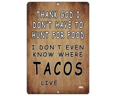 Rogue River Tactical Lustiges sarkastisches Jagd nach Tacos Home Decor Küche Metall Blechschild Wandbild Bild Mexikanische Lebensmittel