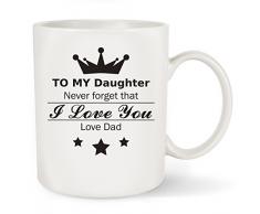 Flanhiri Gifts Kaffeebecher mit Aufschrift to My Daughter - Love Dad, Aufschrift to My Daughter from Dad, für Weihnachten, Geburtstag, Hochzeit, Abschlussgeschenk 11OZ to My Daughter-Loved Dad Mug