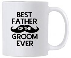 Casitika Geschenk für Vater des Bräutigams von Braut Kaffeebecher, Keramik, 313 ml, Weiß Best Father of the Groom Ever.