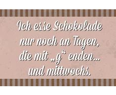 Schatzmix ich Esse Schokolade nut noch am Tagen die mit g Enden…lustig spruchschild Metal Sign deko Schild Blech Garten