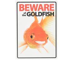 Magnet & Steel Beware of The Goldfish A5 Schild