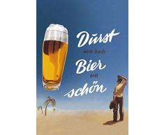 Schatzmix Dürst Wird durch Bier erst schön Mann in wüste Metal Sign deko Sign Garten Blech
