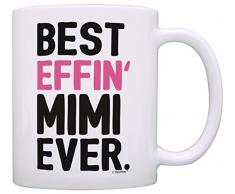 Best effin Mimi Ever Geschenk Kaffee Becher Tee Tasse 11 ounce weiß