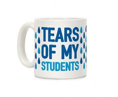 lookhuman Tränen of my Studenten Weiß 11 Unze Keramik Kaffee Tasse