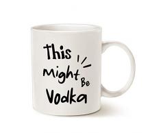 Mauag Muttertags- und Vatertagsgeschenke, lustige Kaffeetassen – This may be vodka – Bestes Geburtstags- und Familiengeschenk, Porzellan-Tasse, Weiß, 325 ml