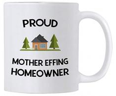 Casitika Einzugsgeschenk. Tasse mit AufschriftProud Mother Effing Homeowner. First Home Kaffeetasse, 325 ml Geschenkidee zur Einweihungsparty für Erstbesitzer