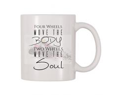 4 alle mal Four Wheels Move The Body, zwei Wheels Move The Soul Kaffee Tasse 11 Oz weiß