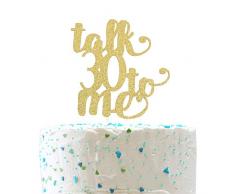 TortenaufsatzTalk 30 To Me, AufschriftHappy 30th Birthday, Dirty Thirty Cake Topper, Hello 30 Party-Dekorationen (doppelseitig, goldfarbener Glitzer)