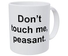 wampumtuk Don t Touch Me Bauern 11 Unzen Funny Kaffee Tasse