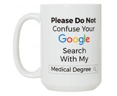 Bitte nicht Ihr Google-Suche mit My Medical Grad – Great Doctor Dr Geschenk Tasse – 444 ml Deluxe Doppelseitig Kaffee Tee Tasse