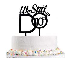 TortenaufsatzWe Still Do 10th Cake Topper – Schwarz Acryl Vow Renewal Cheers To 10 Years – Hochzeit Jubiläum Party Supplies Dekoration