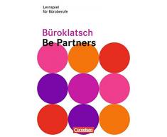 Be Partners Büromanagement. Büroklatsch: Lernspiel für Büroberufe