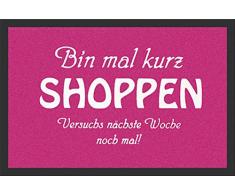 Unbekannt Z865025 1012505310 Bin mal kurz shoppen Fußmatte, Mehrfarbig, 40 x 60 cm
