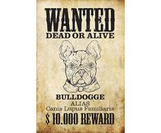 Schatzmix Wanted Dead or Alive - Bulldogge $10.000 Reward Metal Sign deko Schild Blech Garten