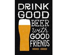 Schatzmix Drink Good Beer with Good Friends Metal Sign deko Sign Garten Blech