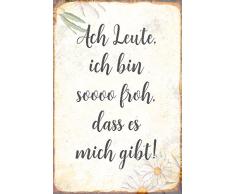 Schatzmix ACH Leute, ich Bin sooo froh das es Mich gibt! Lustig Spruch Metal Sign deko Schild Blech Garten