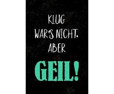 Schatzmix Klug was Nicht. Aber geil! Lustig Spruch Metal Sign deko Schild Blech Garten