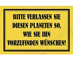 Schatzmix Bitte verlassen sie diesen Planet so wie sie ihn vorzufinden wünschen spruchschild lustig Metal Sign deko Schild Blech Garten