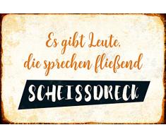 Schatzmix Es gibt Leute die sprechen fließend scheissdreck! Lustig Spruch Metal Sign deko Schild Blech Garten