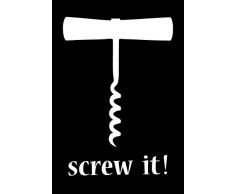 Schatzmix Korkenzieher Corkscrew Screw it! Lustig Metal Sign deko Sign Garten Blech