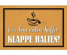 Schatzmix Vor dem ersten Kaffee: Klappe halten! Lustig spruchschild Metal Sign deko Schild Blech Garten